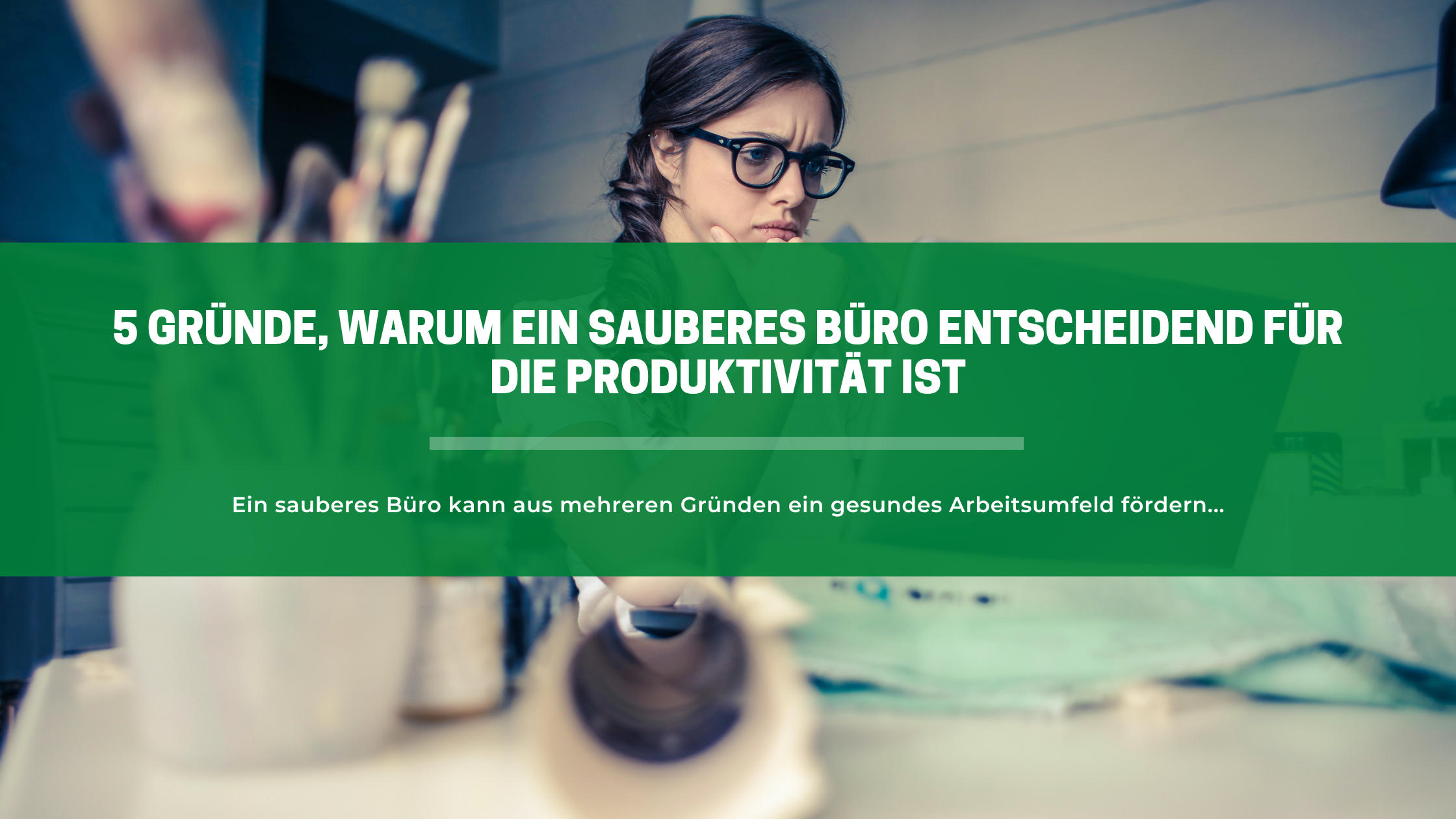 Ein sauberes Büro kann aus mehreren Gründen ein gesundes Arbeitsumfeld fördern.